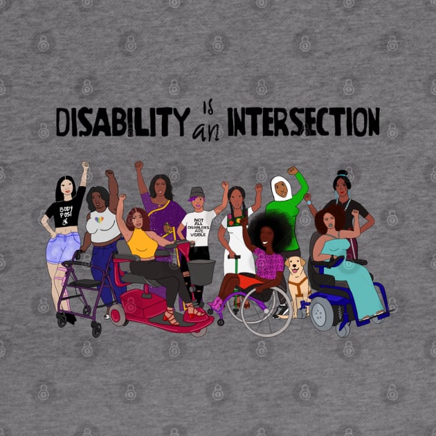 Disability is an Intersection by Dissent Clothing